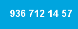 936 712 14 57